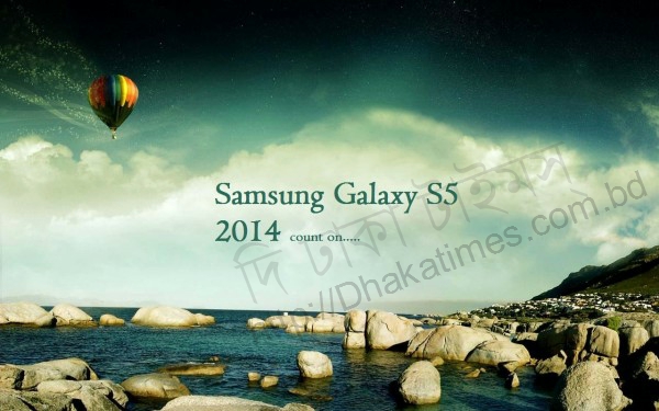 ২০১৪ সালের শুরুর দিকে বাজারে আসবে Samsung Galaxy S5 31
