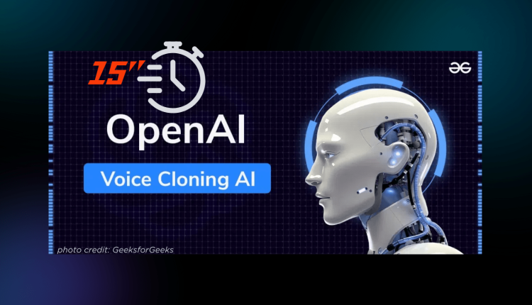 ওপেনএআইয়ের মডেল মাত্র ১৫ সেকেন্ডেই ভয়েস ক্লোনিং করতে পারবে! 1