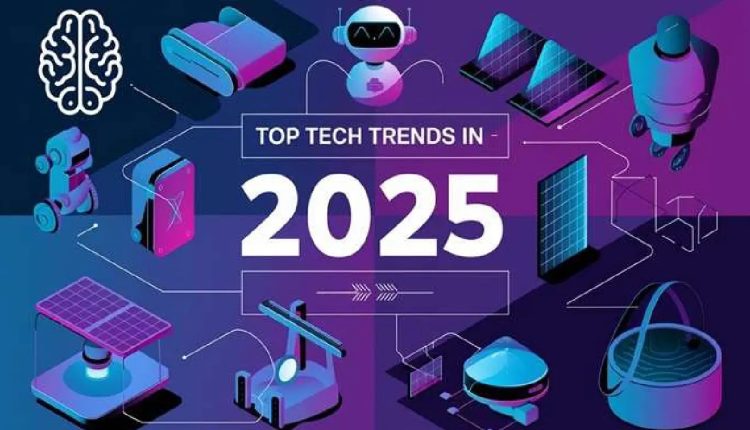প্রযুক্তি প্রবণতা ২০২৫: বৈশ্বিক প্রযুক্তি ট্রেন্ড 1